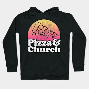 Pizza Lover Pizza and Church Hoodie